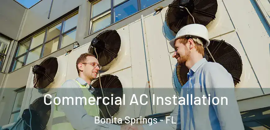  Commercial AC Installation Bonita Springs - FL