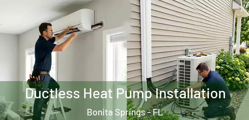  Ductless Heat Pump Installation Bonita Springs - FL