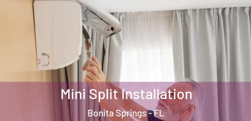  Mini Split Installation Bonita Springs - FL
